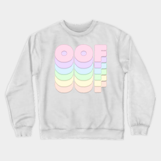 oof Crewneck Sweatshirt by hangryyeena